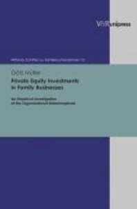 Private Equity Investments in Family Businesses - An Empirical Investigation of the Organizational Metamorphosis.