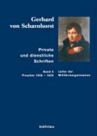 Private und dienstliche Schriften 05 - Leiter der Militärreorganisation (Preußen 1808-1809).