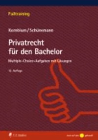 Privatrecht für den Bachelor - Multiple-choice-Aufgaben mit Lösungen.