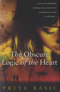 Priya Basil - The Obscure Logic of the Heart.