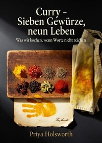 Curry – Sieben Gewürze, neun Leben