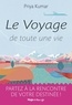 Priya Kumar - Le voyage de toute une vie.