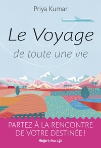 Priya Kumar et Laura Zuili - Le voyage de toute une vie.