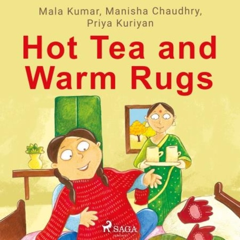 Priya Kuriyan et Manisha Chaudhry - Hot Tea and Warm Rugs.