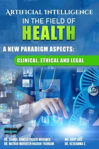 Artificial Intelligence in the Filed of Health- A New Paradigm Aspects: Clinical, Ethical and Legal