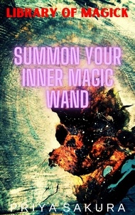  Priya Sakura - Summon Your Inner Magic Wand - Library of Magick, #3.