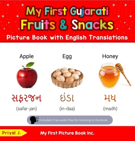  Priyal Jhaveri - My First Gujarati Fruits &amp; Snacks Picture Book with English Translations - Teach &amp; Learn Basic Gujarati words for Children, #3.