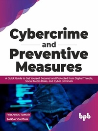  Priyanka Tomar et  Sanjay Gautam - Cybercrime and Preventive Measures.
