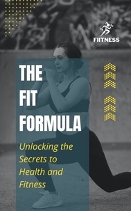  Priyanshu Vyas - The Fit Formula: Unlocking the Secrets to Health and Fitness.