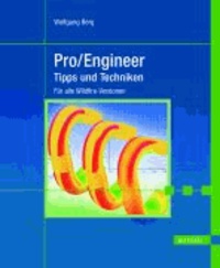 Pro/Engineer - Tipps und Techniken. Für alle Wildfire-Versionen.