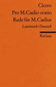 Pro M. Caelio oratio / Rede für M. Caelius.