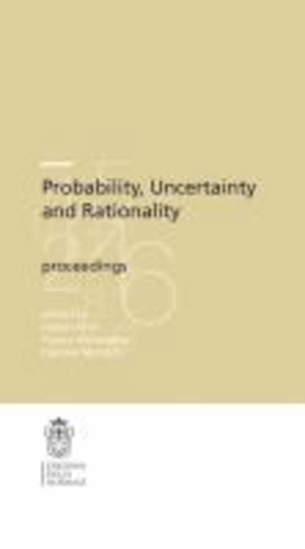 Hykel Hosni - Probability, Uncertainty and Rationality.