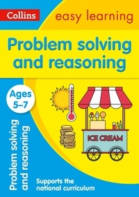 Problem Solving and Reasoning Ages 5-7 - Prepare for school with easy home learning.