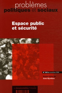 Anne Wyvekens - Problèmes politiques et sociaux N° 930, Novembre 200 : Espace public et sécurité.