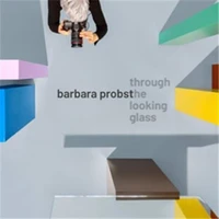 Barbara Probst Through The Looking Glass /anglais/allemand