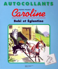 Bobi Et Eglantine