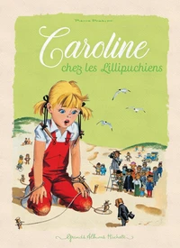 Caroline chez les Lillipuchiens