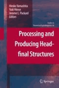 Hiroko Yamashita - Processing and Producing Head-Final Structures.