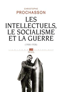 Les intellectuels, le socialisme et la guerre