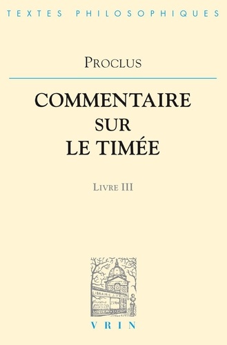  Proclus - Commentaires sur le Timée - Livre 3.