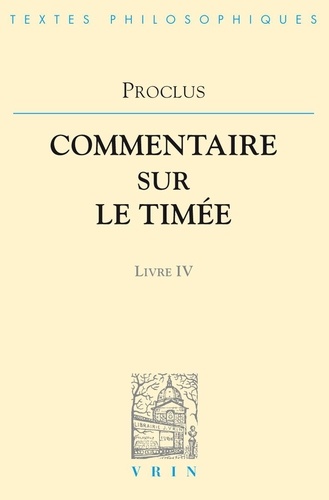  Proclus - Commentaires sur le Timée - Livre 4.