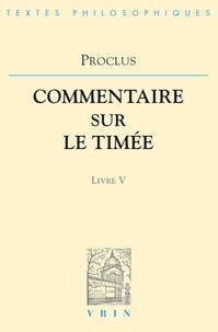  Proclus - Commentaires sur le Timée - Livre 5.