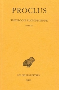  Proclus - Théologie Platonicienne - Tome 4, Livre IV.
