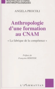 Anthropologie D'Une Formation Au Conservatoire National Des Arts Et Metiers. " La Fabrique De La Competence "