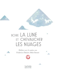 Boire la lune et chevaucher les nuages