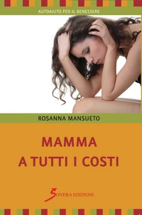 Mamma a tutti i costi