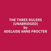 The Three Rulers (Unabridged)