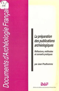 La préparation des publications archéologiques