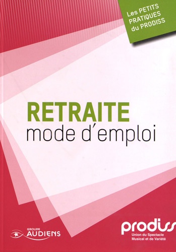  Prodiss - Retraite : mode d'emploi.