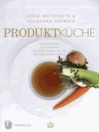 Produktküche - Europäische Kochkunst aus der feinen Küche des Dresdner Hofes.