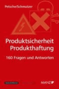 Produktsicherheit-Produkthaftung - Die 160 wichtigsten Fragen und Antworten.