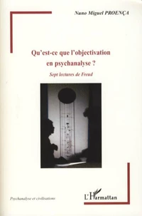 Qu'est-ce que l'objectivation en psychanalyse ?