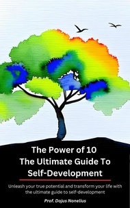  Prof. Dojus Nonelius - The Power of 10 The Ultimate Guide to Self-Development - Self-development guide.