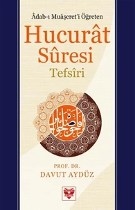 Hucurât Sûresi Tefsiri  Ahlâk ve Âdâb Sûresi
