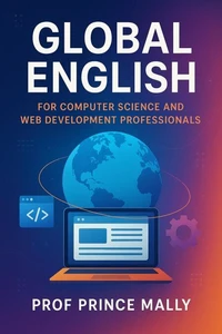 Global English for Computer Science and Web Development Professionals