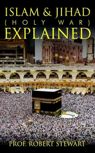 Islam &amp; Jihad (Holy War) Explained