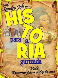  Prof.Sandro Job - História Para a Gurizada - HISTÓRIA PARA A GURIZADA, #1.