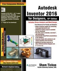  Prof Sham Tickoo - Autodesk Inventor 2016 for Designers.