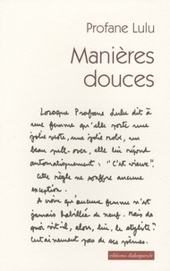  Profane Lulu - Manières douces.