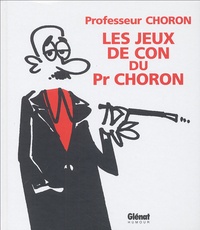  Professeur Choron - Les jeux de con du Professeur Choron.