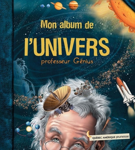  Professeur Génius - Mon album de l'Univers.