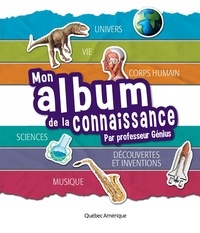 Professeur Génius - Mon album de la connaissance.