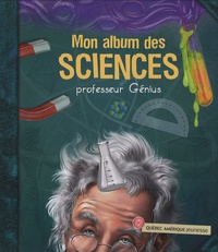  Professeur Génius - Mon album des sciences.
