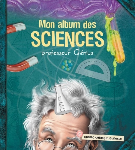  Professeur Génius - Mon album des sciences.