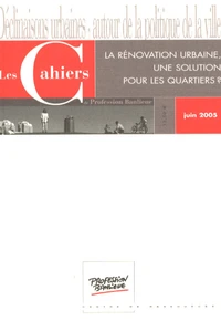 La rénovation urbaine, une solution pour les quartiers ?