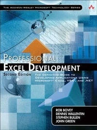 Professional Excel Development - The Definitive Guide to Developing Applications Using Microsoft Excel, VBA, and .NET.